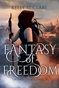 Fantasy of Freedom (The Tainted Accords)